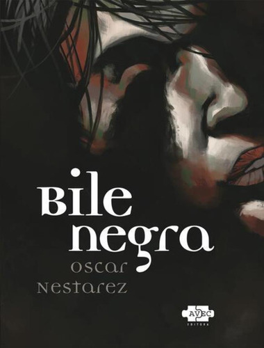 Bile Negra: Bile Negra, De Nestarez, Oscar. Editora Avec Editora, Capa Mole, Edição 1 Em Português, 2023