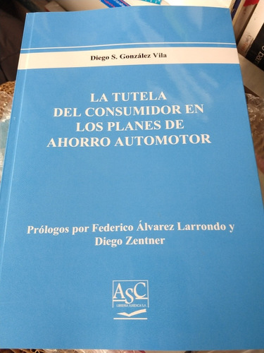 La Tutela Del Consumidor El Los Planes De Ahorro Automotor