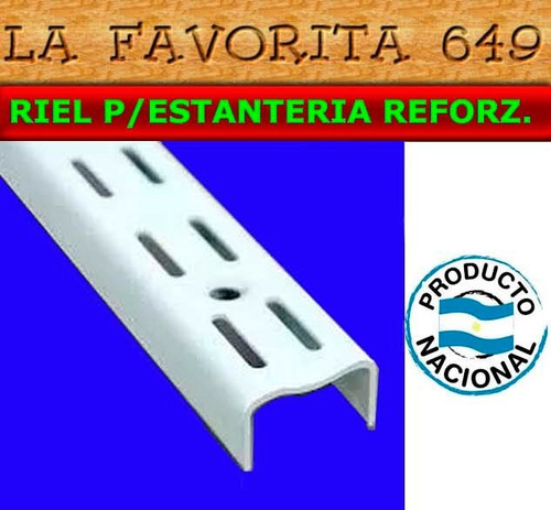 Riel P/mensula Estanteria 2,5mt Super Reforz. Doble Enganche