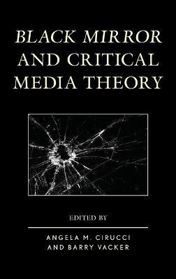 Libro Black Mirror And Critical Media Theory - Angela M. ...