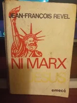 Comprar Ni Marx Ni Jesus - Jean François Revel