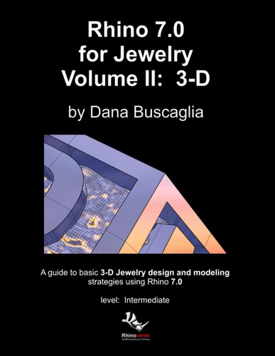 Libro: Rhino 7.0 For Jewelry Volume Ii: 3-d: Intro To Rhino 