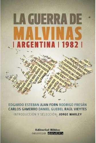 Guerra De Malvinas (argentina, 1982), La, De Forn, Juan. Editorial Biblos, Tapa Blanda, Edición 1 En Español, 2007