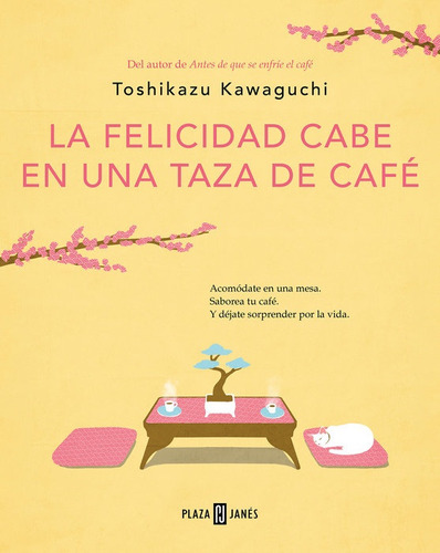 Felicidad Cabe En Una Taza De Cafe, La - Toshikazu Kawaguchi