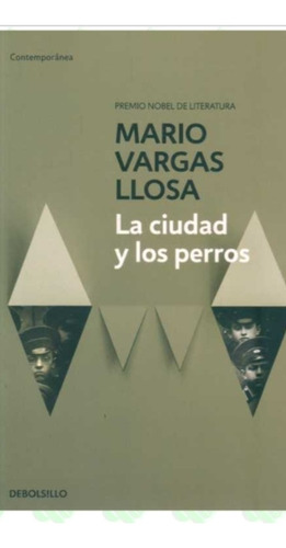 La Ciudad Y Los Perros Mario Vargas Llosa Nobel 2010