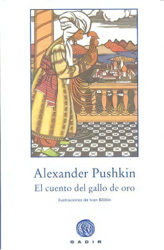 El Cuento Del Gallo De Oro, De Pushkin, Alexander. Gadir Editorial, S.l., Tapa Dura En Español