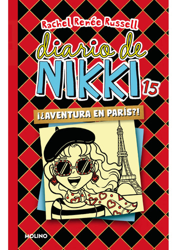 Diario De Nikki 15. Aventura En Paris, De Russell, Rachel Renée. Editorial Molino, Tapa Blanda, Edición 1 En Español, 2023