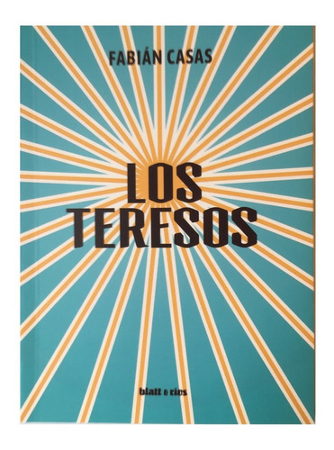 Teresos, Los - Fabián Casas