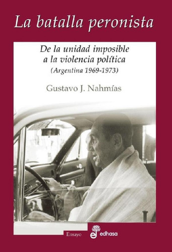 Libro - Gustavo J Nahmias - La Batalla Peronista