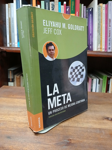 La Meta. Un Proceso De Mejora Continua - Foldratt, Cox