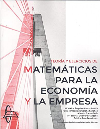 Teoría Y Ejercicios De Matemáticas Para La Economía Y A Emp
