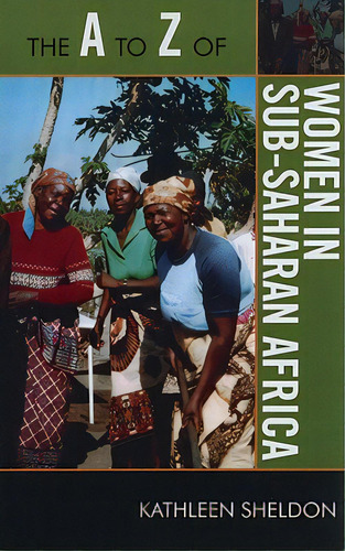 The A To Z Of Women In Sub-saharan Africa, De Sheldon, Kathleen. Editorial Rowman & Littlefield, Tapa Blanda En Inglés