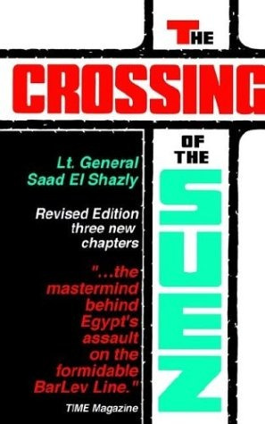 Book : The Crossing Of The Suez, Revised Edition - Shazly...