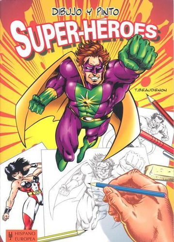 Super Heroes Dibujo Y Pinto