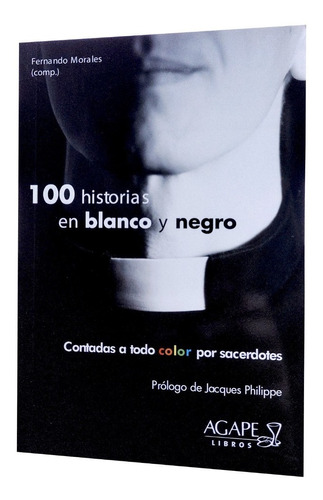 100 Historias En Blanco Y Negro - Agx