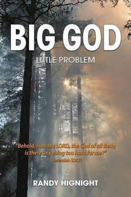 Libro Big God, Little Problem - Randy Hignight