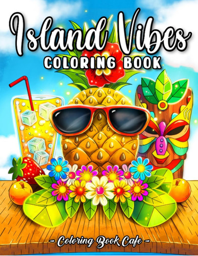 Libro: Island Vibes Coloring Book: Easy And Relaxing Island 