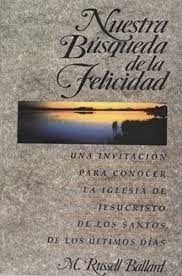 Livro Nuestra Busqueda De La Felicid M. Russell Ballard