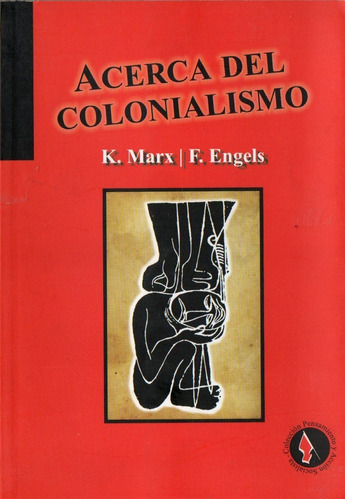 Marx Engels  Acerca Del Colonialismo 