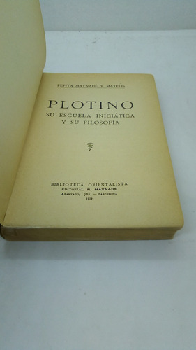 Plotino. Su Escuela Iniciatica Y Su Filosofia. (Usado)