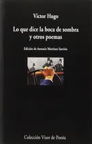Comprar Lo Que Dice La Boca De Sombra Y Otros Poemas (bilingue)
