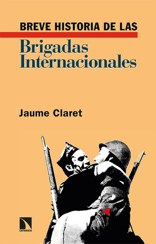 Libro Breve Historia De Las Brigadas Internacionales - Cl...