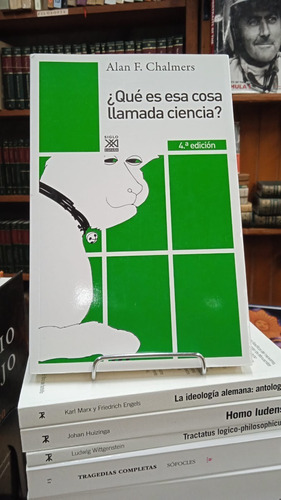 ¿que Es Esa Cosa Llamada Ciencia? - Alan F Chalmers