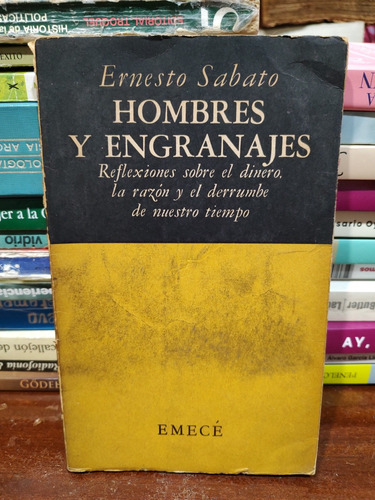 Hombres Y Engranajes (1951) - Ernesto Sábato 