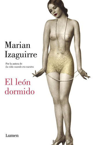 El Leãâ³n Dormido, De Izaguirre, Marian. Editorial Lumen, Tapa Dura En Español