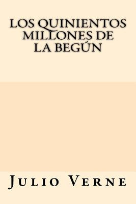 Libro Los Quinientos Millones De La Begun - Verne, Julio