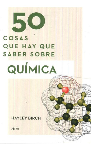 Libro 50 Cosas Que Hay Que Saber Sobre Química De Hayley Bir