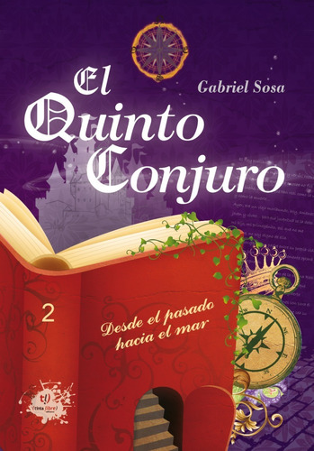 El Quinto Conjuro 2 Gabriel Sosa / Saga Libro Fantasía Magia