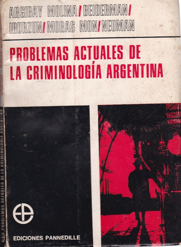 Problemas Actuales De La Criminología Argentina - A. Molina