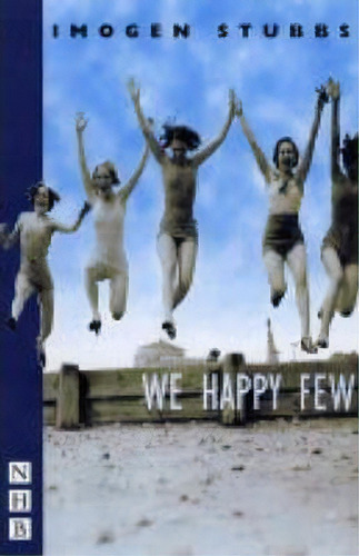 We Happy Few, De Imogen Stubbs. Editorial Nick Hern Books, Tapa Blanda En Inglés