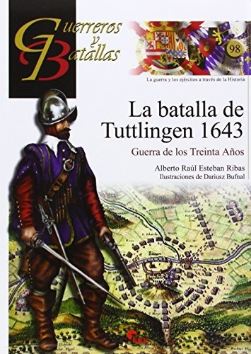 Batalla De Tuttlingen 1643 - Guer Bat 98 - Raul Esteban Riba