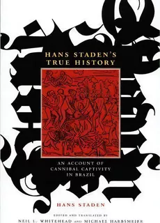 Hans Staden's True History, De Hans Staden. Editorial Duke University Press, Tapa Blanda En Inglés