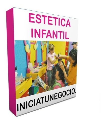 Kit Imprimible - Como Abrir Una Estética Infantil