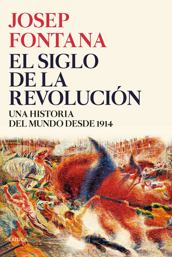 El Siglo De La Revolución - Fontana, Josep  - *