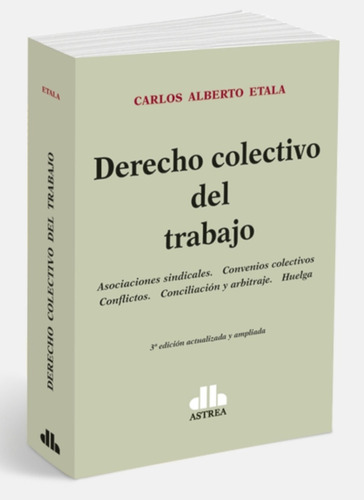 Carlos Etala / Derecho Colectivo Del Trabajo