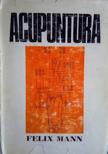 Libro De Acupuntura, Félix Mann