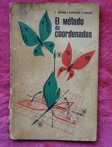 El Método De Coordenadas De I. Gelfand - E. Glagolieva - A.