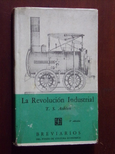 Breviarios F.c.e. T.s. Ashton, La Revolucion Industrial 1959