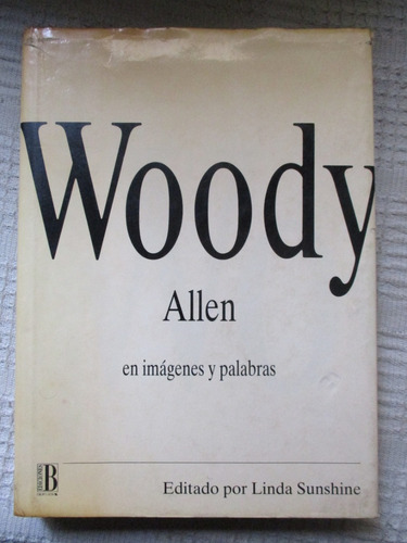 Linda Sunshine - Woody Allen En Imágenes Y Palabras
