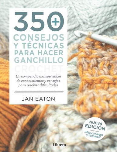 350 Consejos Y Tecnicas Para Hacer Ganchillo Crochet - Eaton