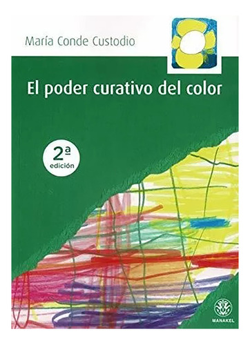 Poder Curativo Del Color (2da.ed.) , El - #c