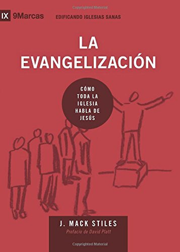 La Evangelización (evangelism) - 9marks (edificando Ig 41jfj