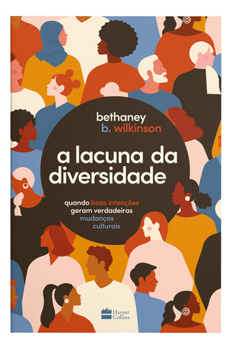 Livro a lacuna da diversidade de Bethaney Wilkinson capa mole em português editora Harpercollins