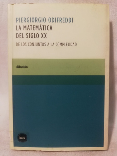 La Matematica Del Siglo X X, Piergiorgio Odifreddi, Difusion