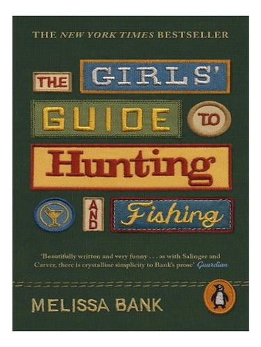 The Girls' Guide To Hunting And Fishing - Penguin Esse. Ew02