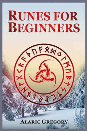 Runes For Beginners: The Elder Futhark Rune Stones For Divin